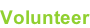 Volunteer